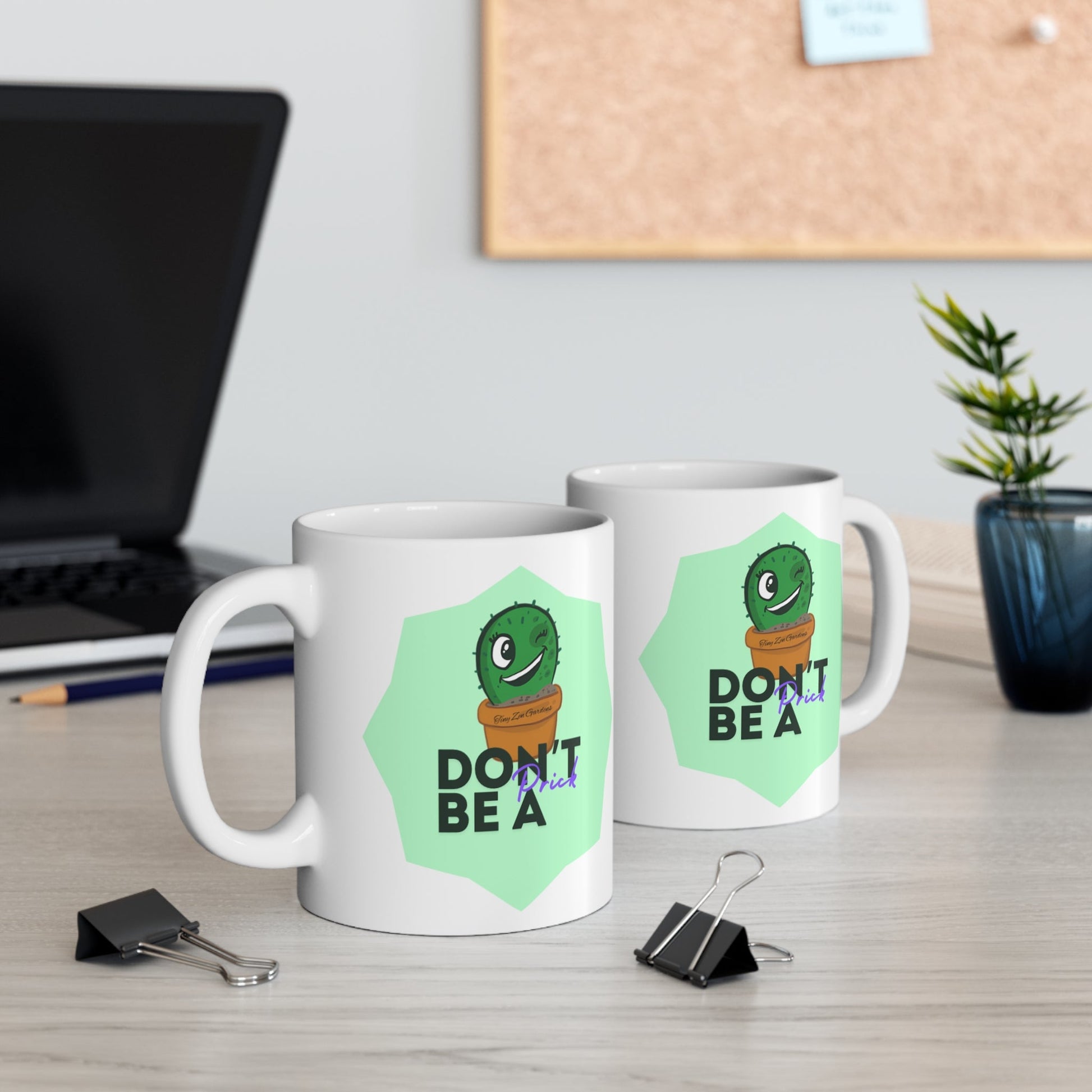 Don’t Be A Prick Mug | Tiny Zen Gardens - Tiny Zen Gardens