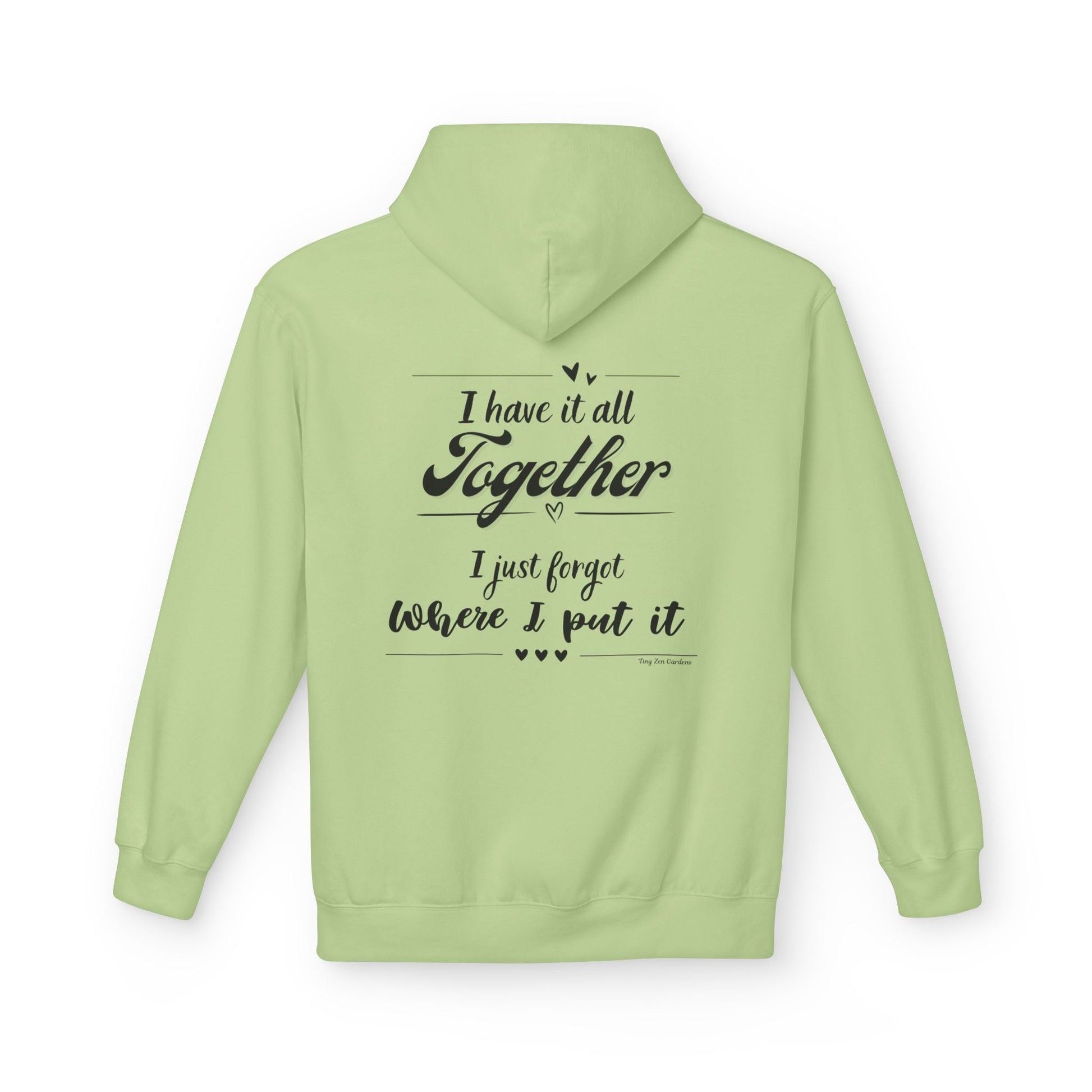 Funny Quote Hoodie - Midweight Softstyle Fleece - Tiny Zen Gardens