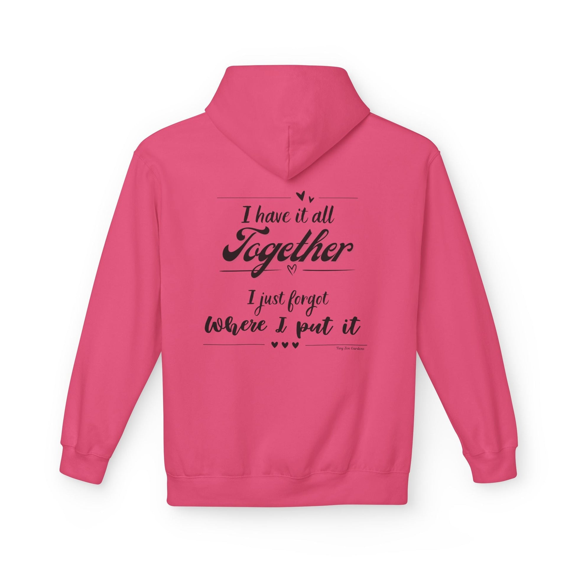 Funny Quote Hoodie - Midweight Softstyle Fleece - Tiny Zen Gardens