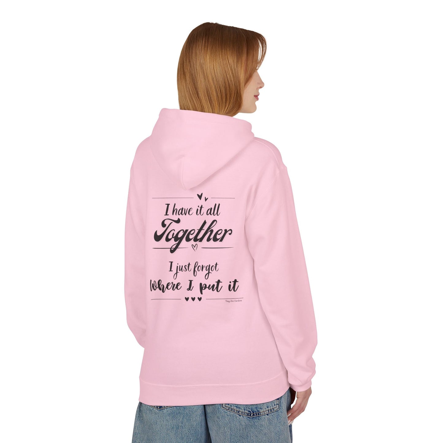 Funny Quote Hoodie - Midweight Softstyle Fleece - Tiny Zen Gardens