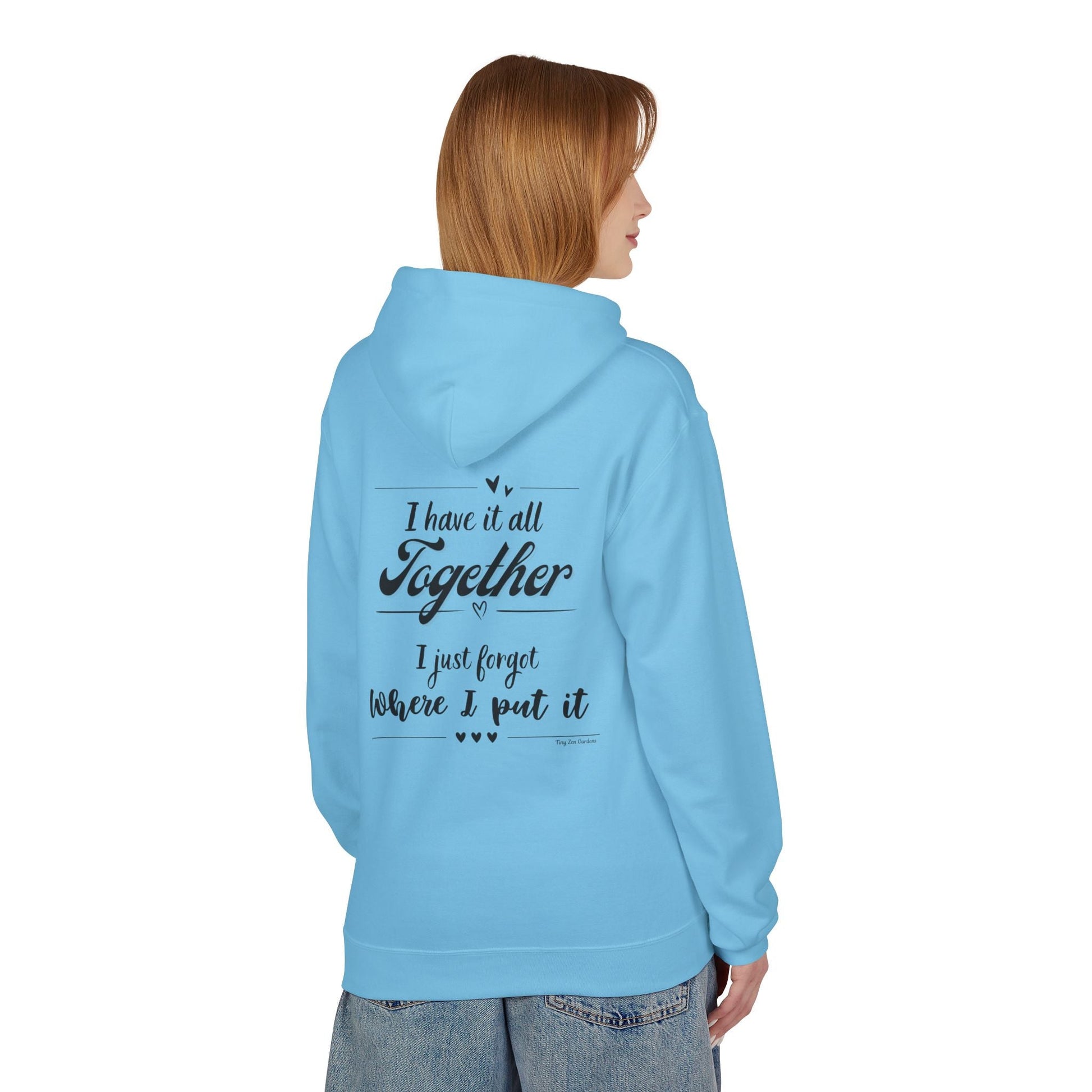 Funny Quote Hoodie - Midweight Softstyle Fleece - Tiny Zen Gardens