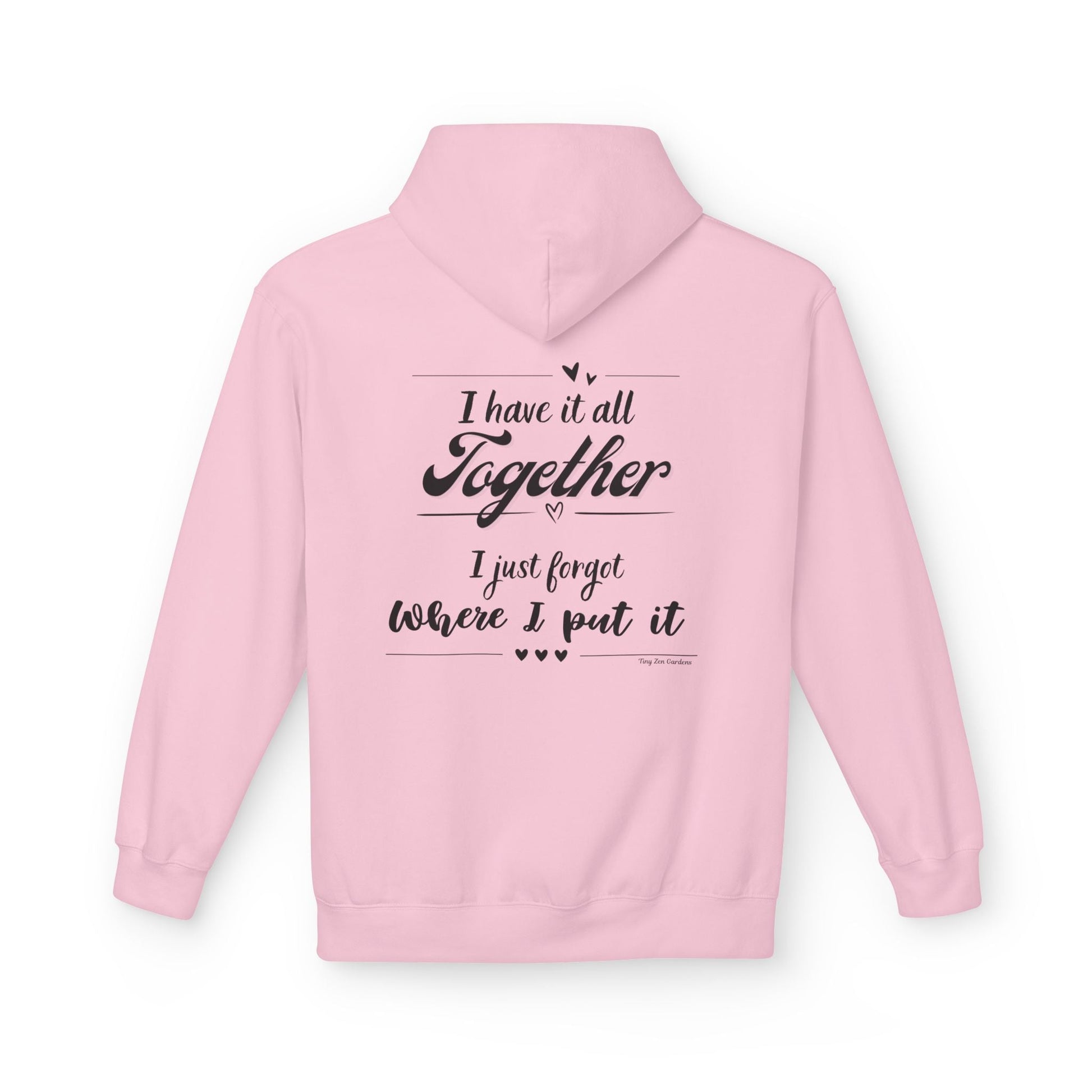 Funny Quote Hoodie - Midweight Softstyle Fleece - Tiny Zen Gardens