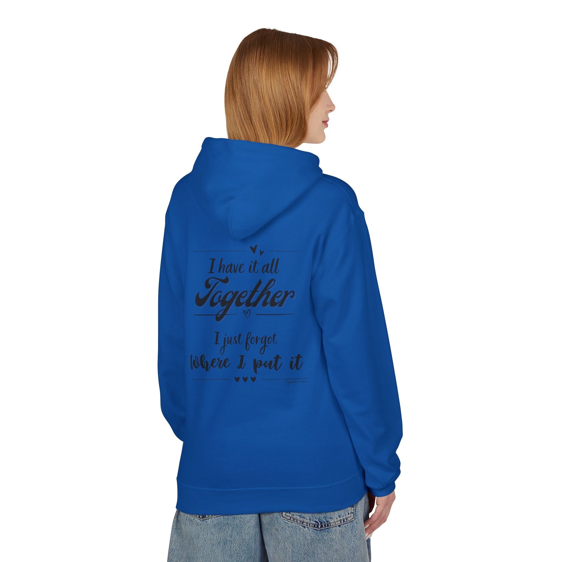 Funny Quote Hoodie - Midweight Softstyle Fleece - Tiny Zen Gardens