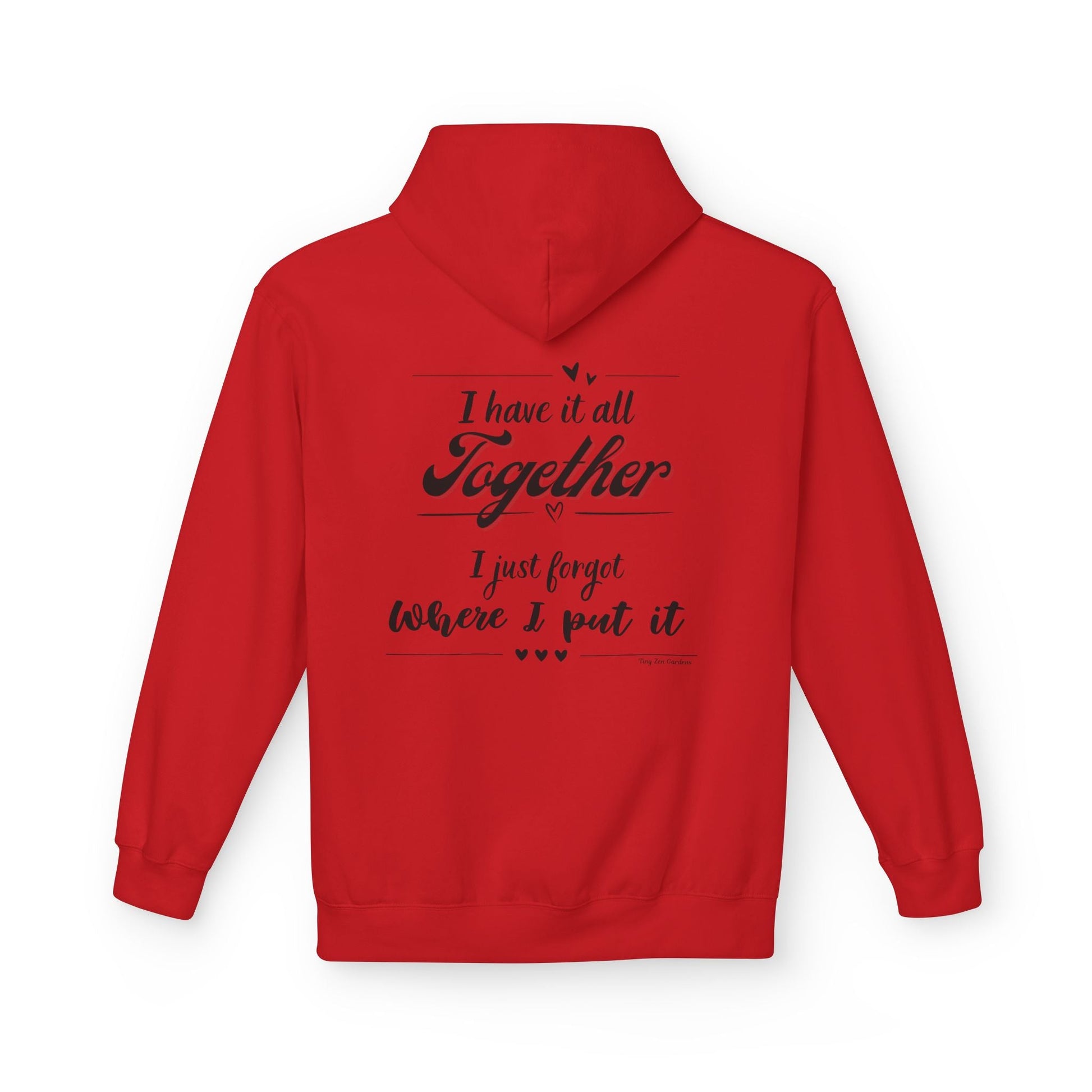 Funny Quote Hoodie - Midweight Softstyle Fleece - Tiny Zen Gardens