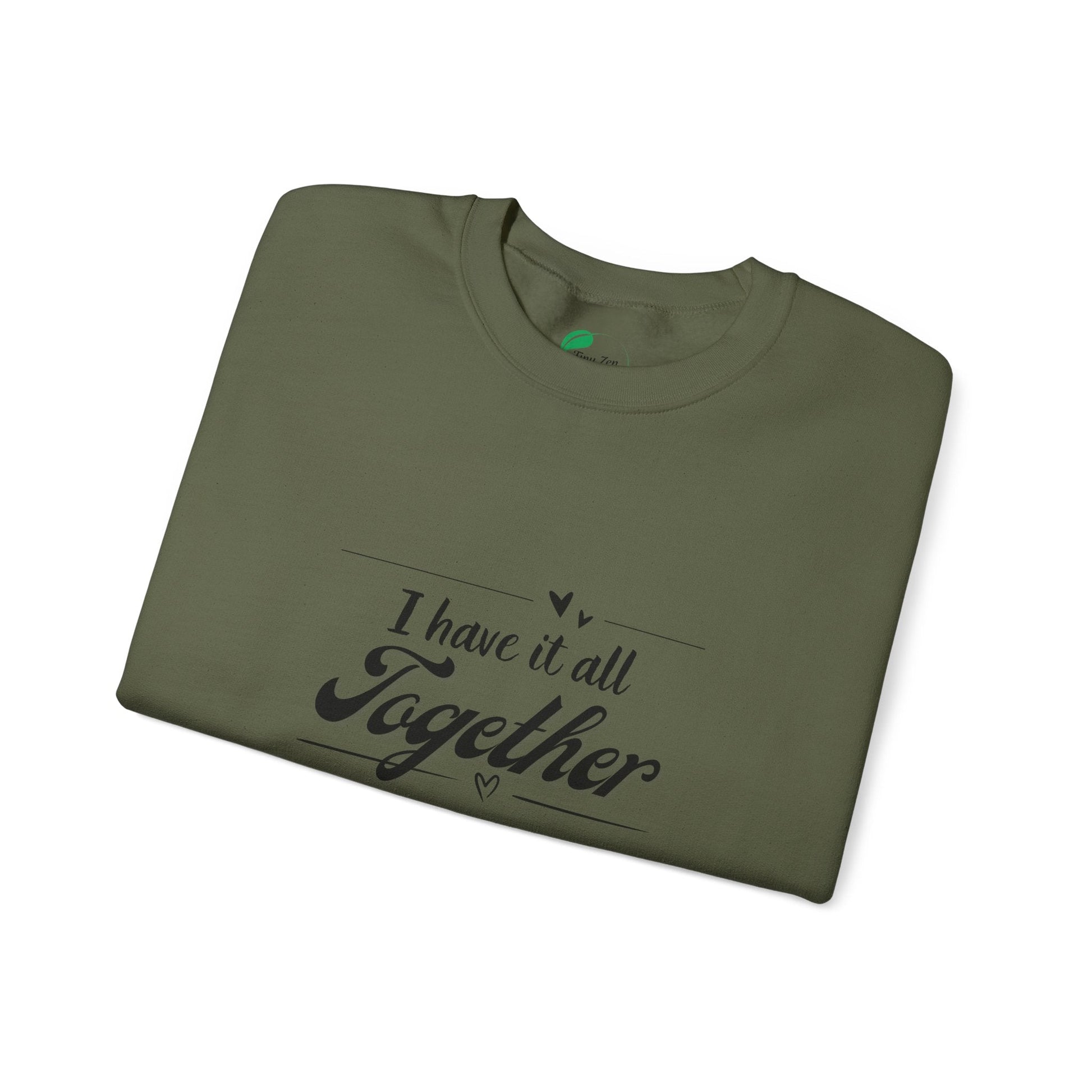 Funny Unisex Crewneck Sweatshirt - "I Have It All Together" - Tiny Zen Gardens