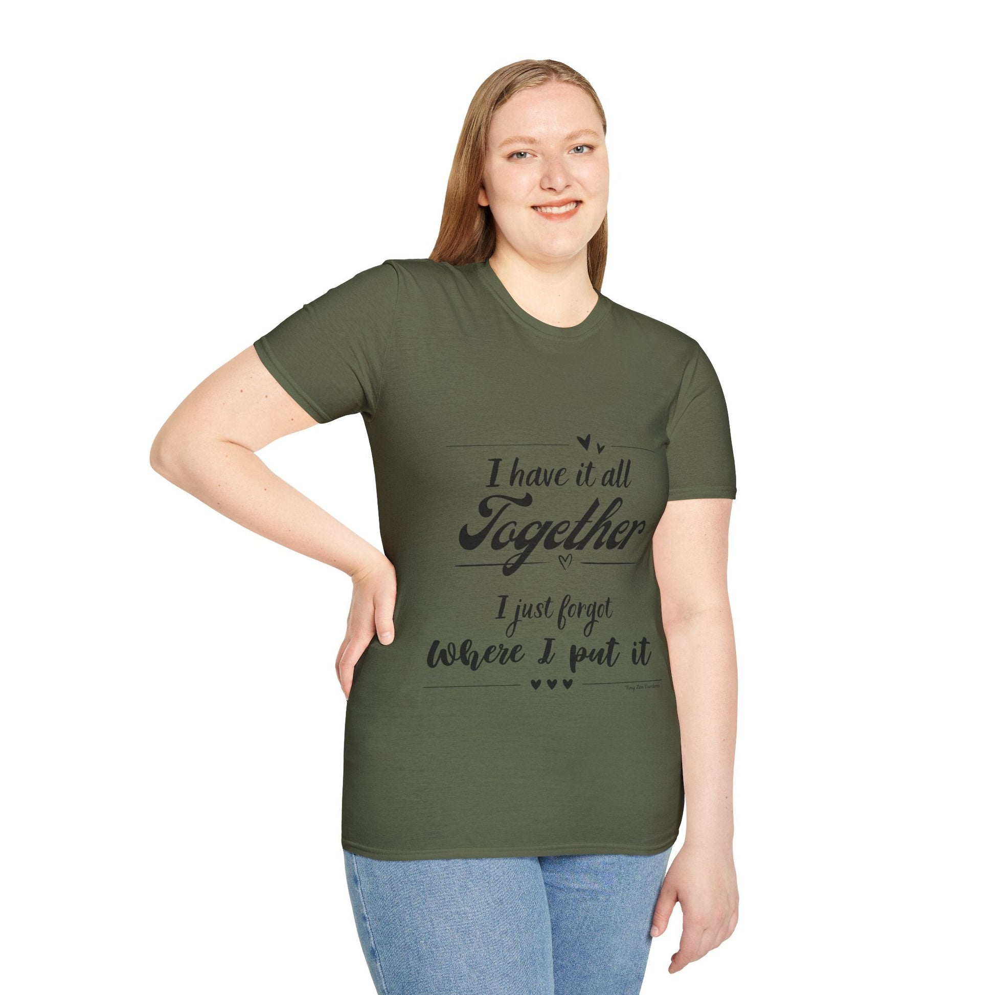 I Have It All Together Unisex Softstyle T-Shirt - Funny Casual Wear - Tiny Zen Gardens