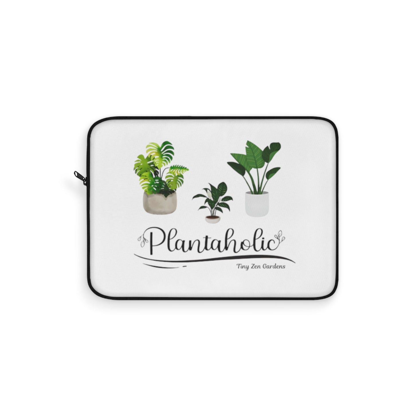 Laptop Sleeve | Plantaholic | Tiny Zen Gardens - Tiny Zen Gardens
