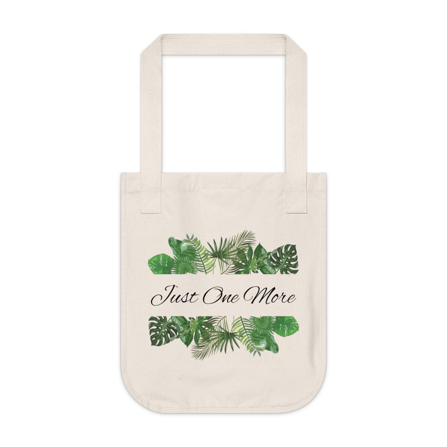 Organic Tote Bag | Just One More | Tiny Zen Gardens - Tiny Zen Gardens