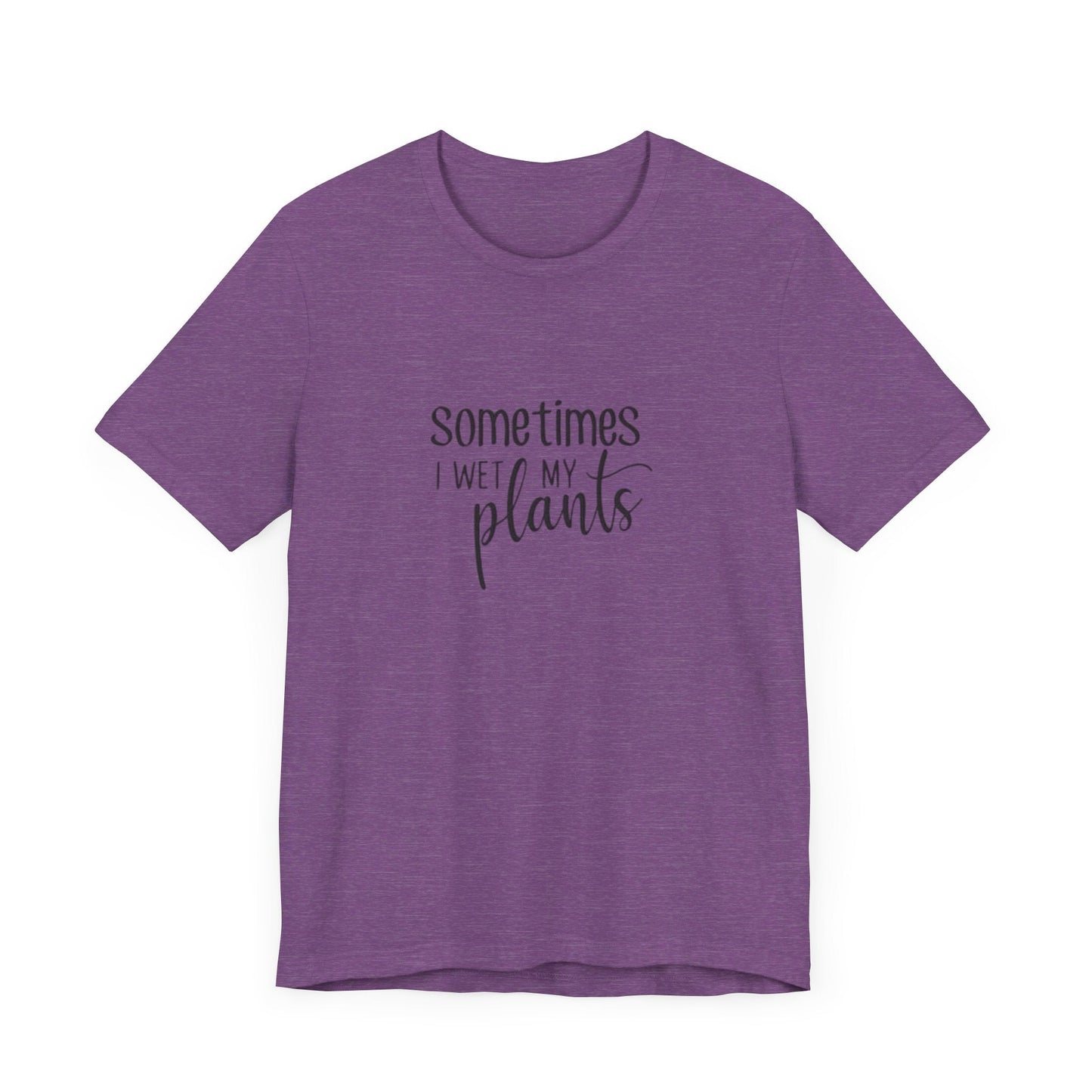 Short Sleeve Tee | Sometimes I Wet My Plants - Tiny Zen Gardens