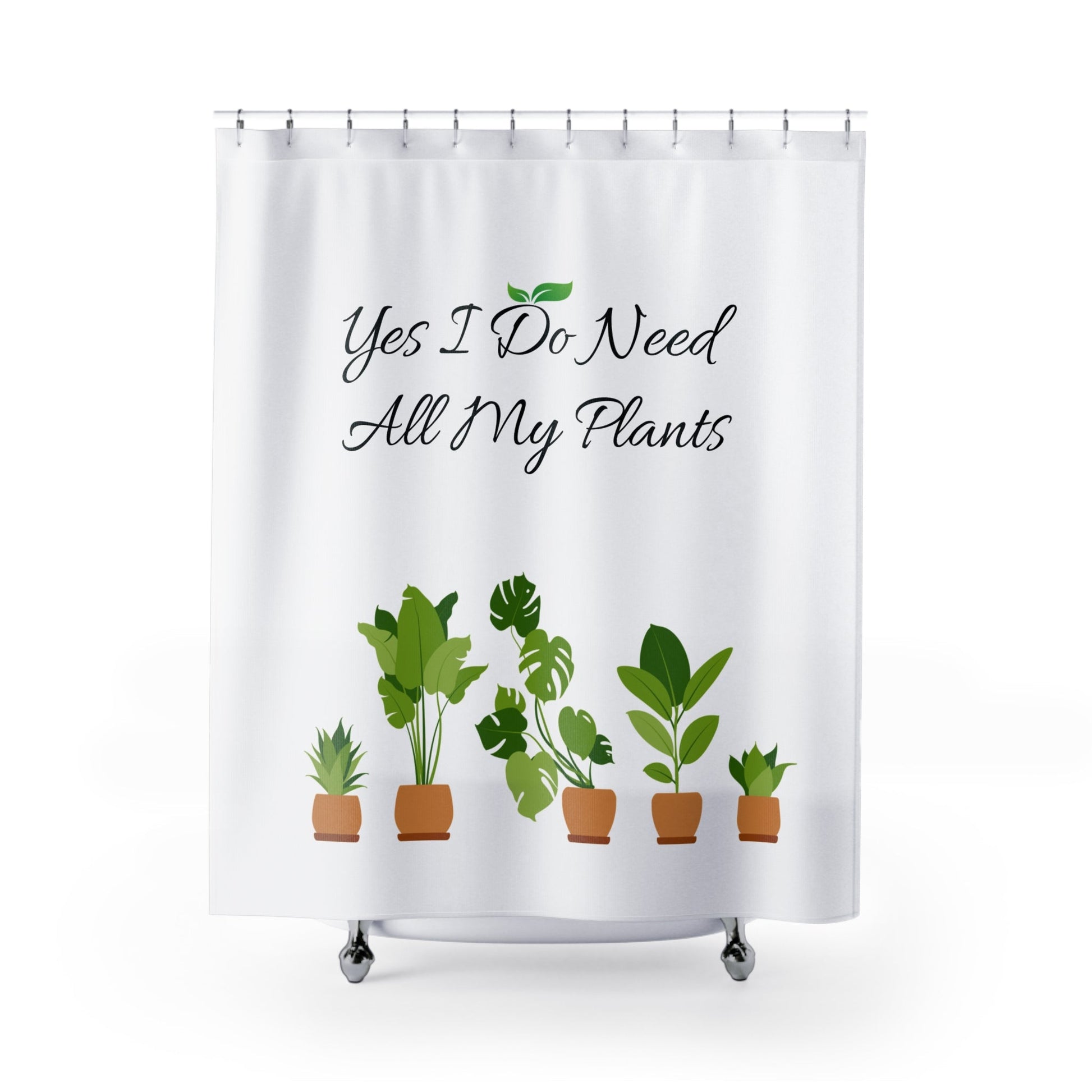 Shower Curtain | Yes I Do Need All My Plants | Tiny Zen Gardens - Tiny Zen Gardens
