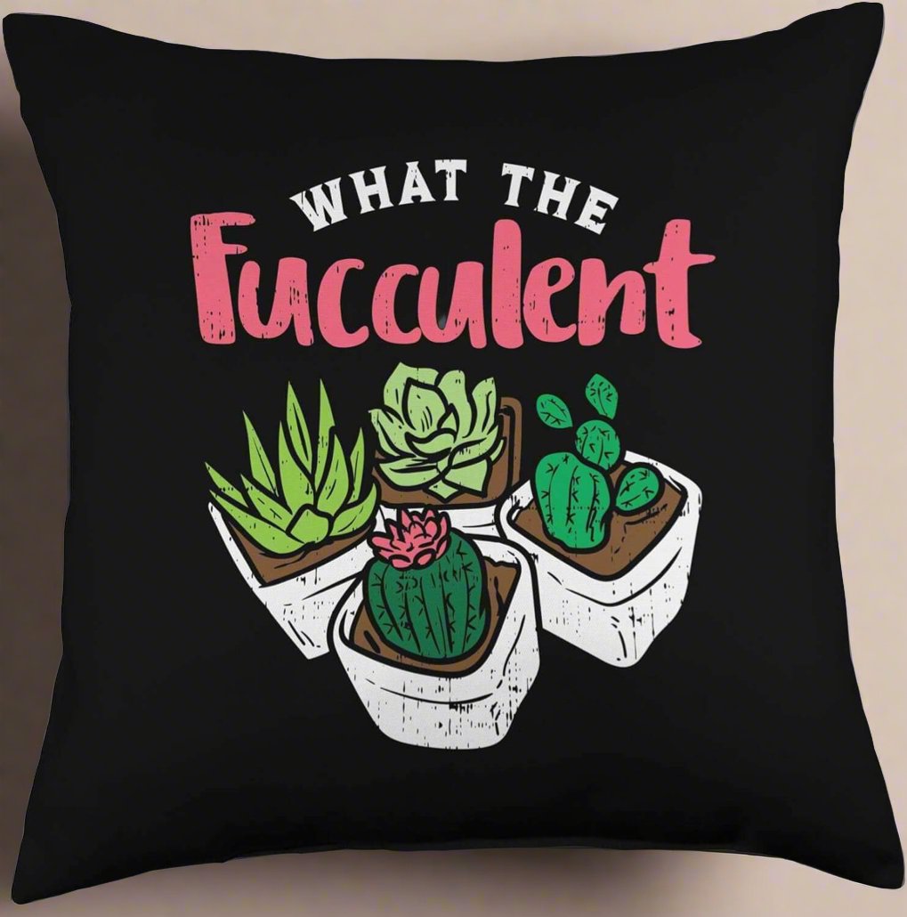 What the Fucculent Throw Pillow - Tiny Zen Gardens