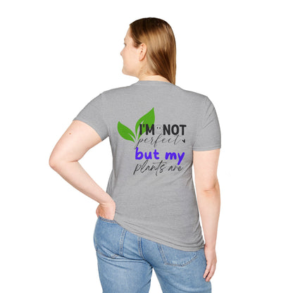 Plant Lover T-Shirt | I’m not perfect must my plants are. - Tiny Zen Gardens