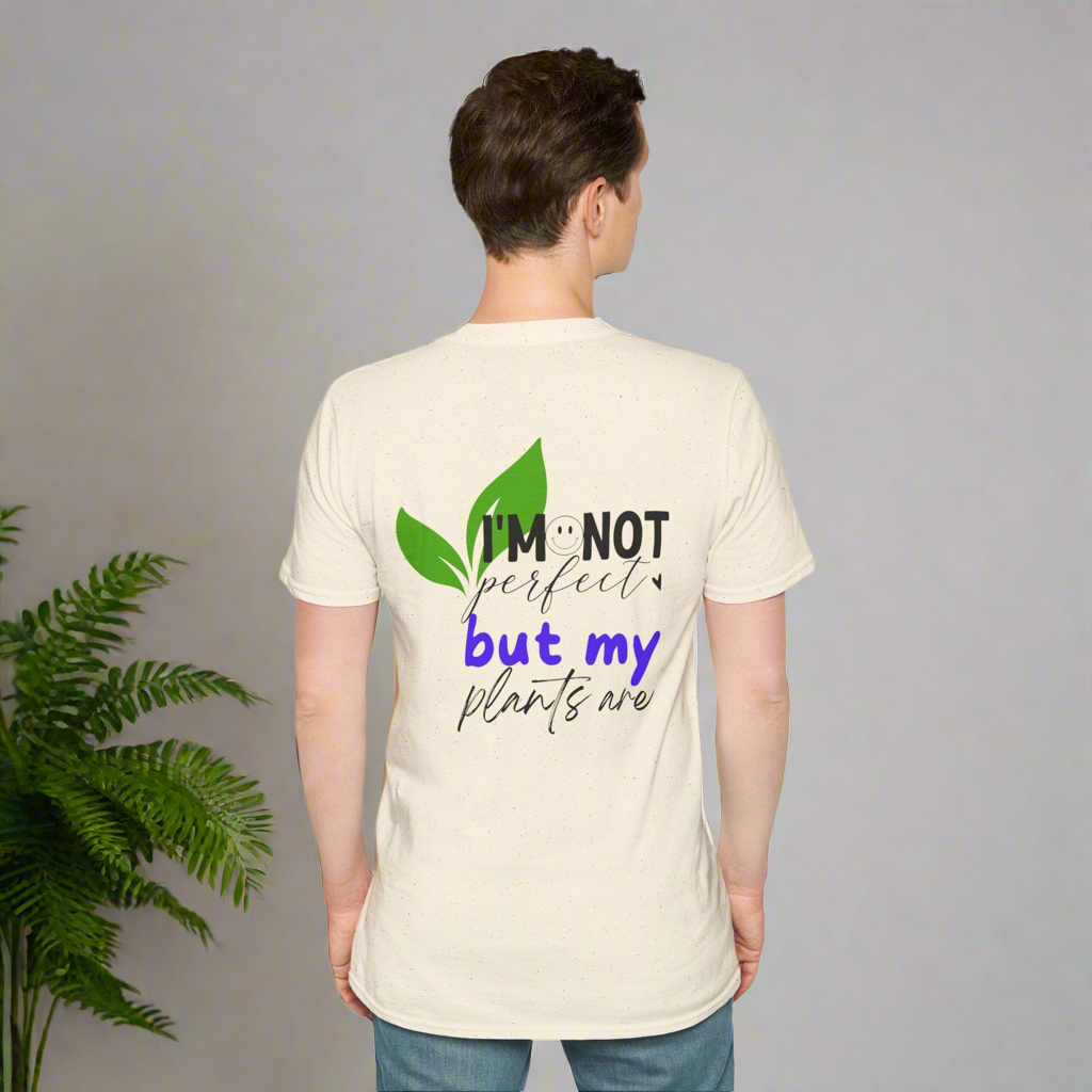 Plant Lover T-Shirt | I’m not perfect must my plants are. - Tiny Zen Gardens