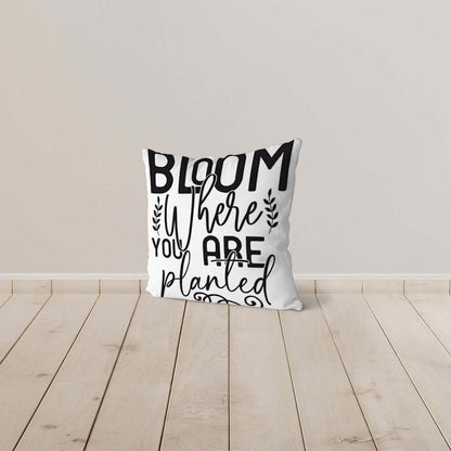 Bloom Where You Are Planted Pillow Cover Tiny Zen Gardens - Tiny Zen Gardens