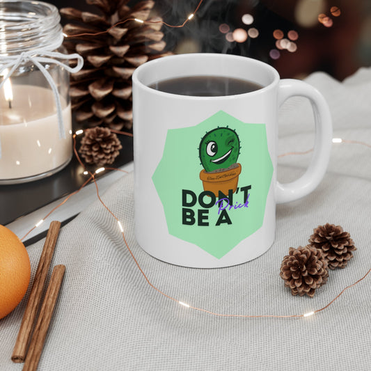 Don’t Be A Prick Mug | Tiny Zen Gardens - Tiny Zen Gardens