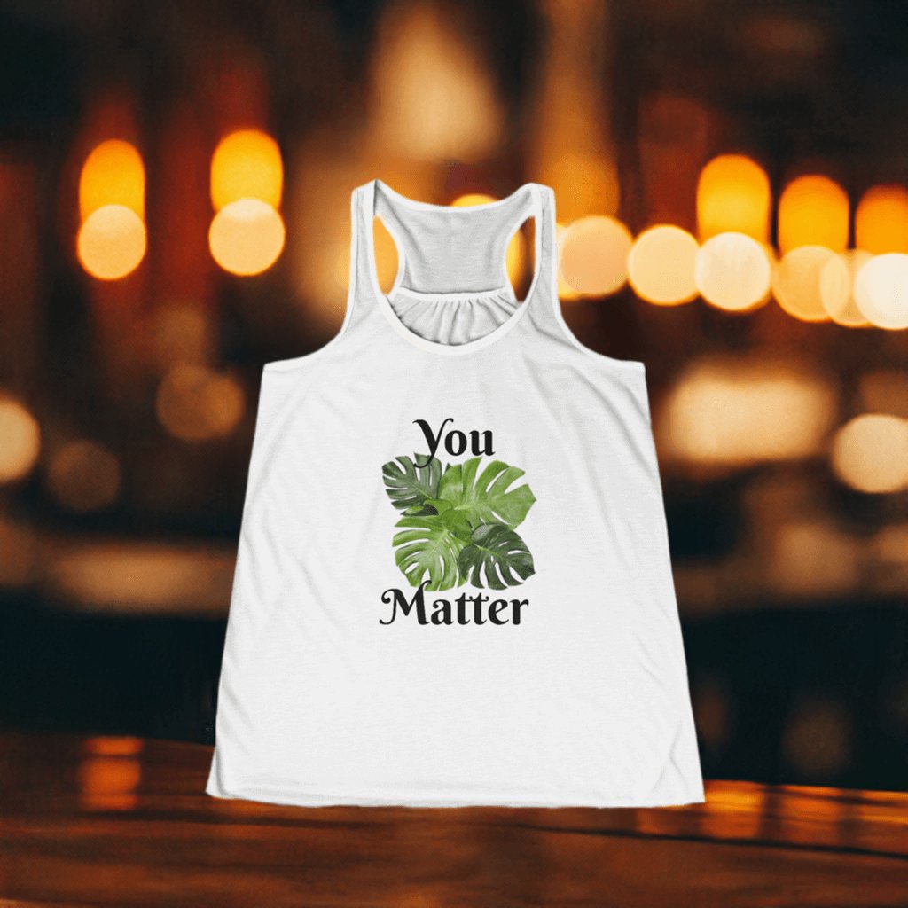 Flowy Racerback Tank | You Matter - Tiny Zen Gardens