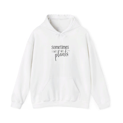 Hooded Sweatshirt | Sometimes I Wet Plants - Tiny Zen Gardens