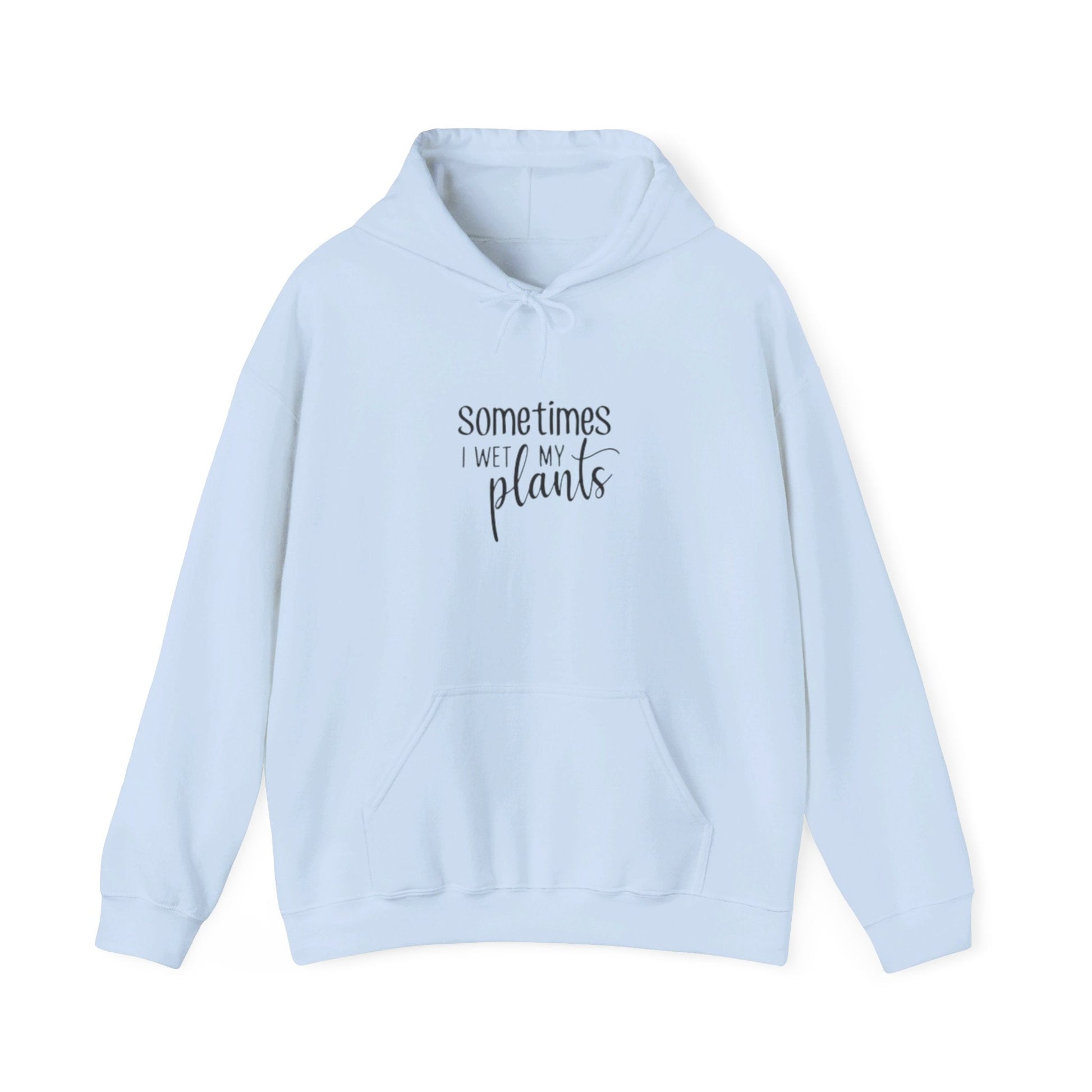 Hooded Sweatshirt | Sometimes I Wet Plants - Tiny Zen Gardens