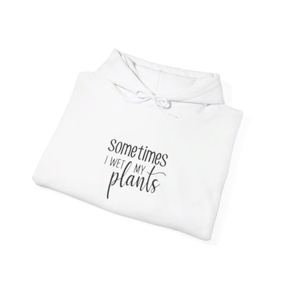 Hooded Sweatshirt | Sometimes I Wet Plants - Tiny Zen Gardens