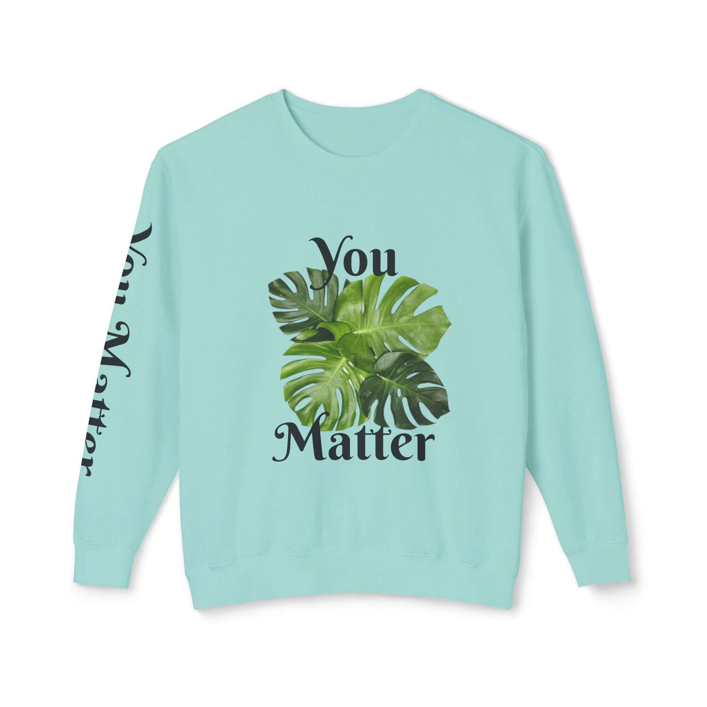 Lightweight Crewneck Sweatshirt | You Matter - Tiny Zen Gardens