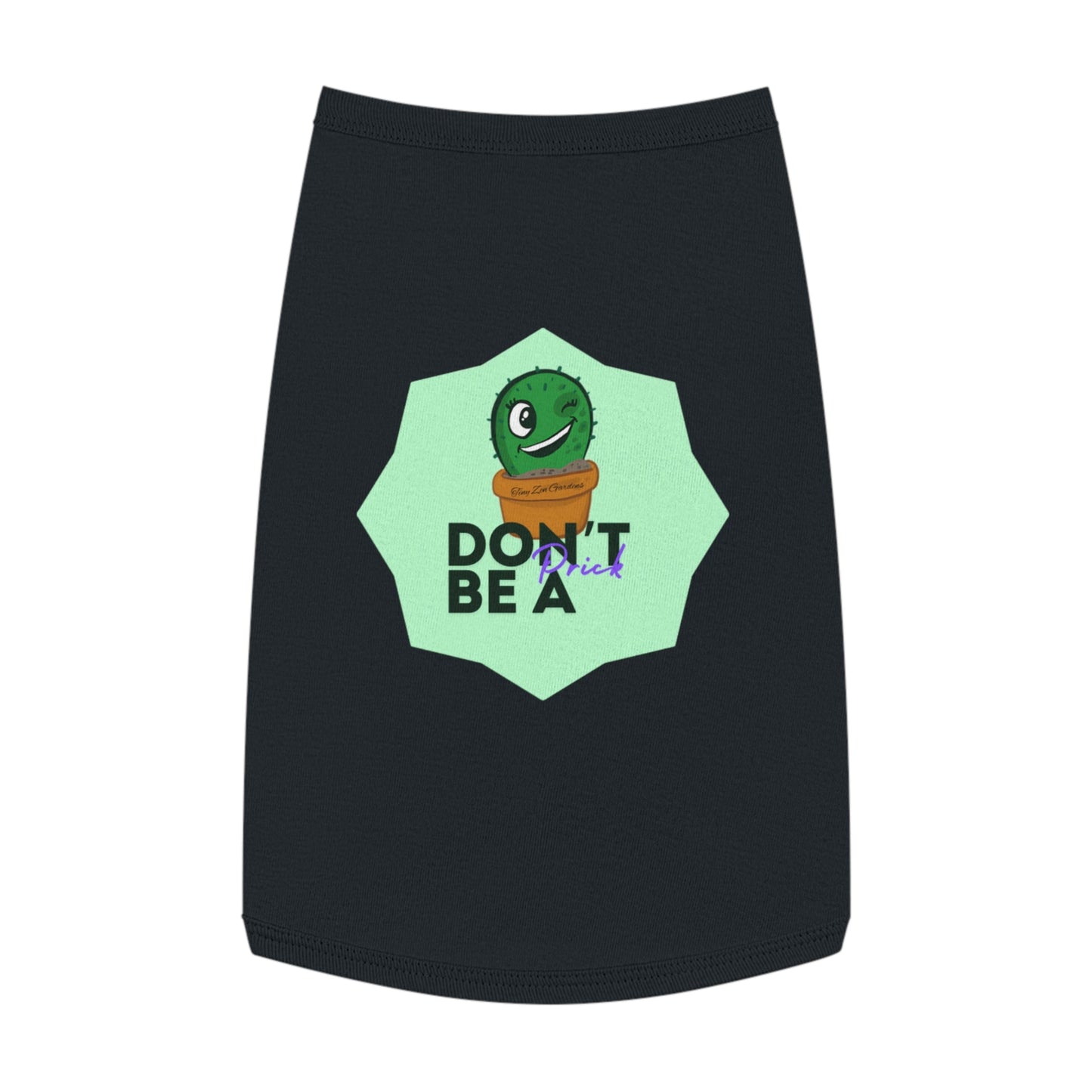 Pet Tank Top | Don’t Be a Prick | Tiny Zen Gardens - Tiny Zen Gardens