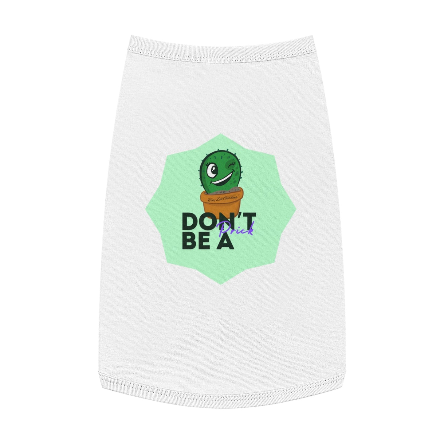 Pet Tank Top | Don’t Be a Prick | Tiny Zen Gardens - Tiny Zen Gardens