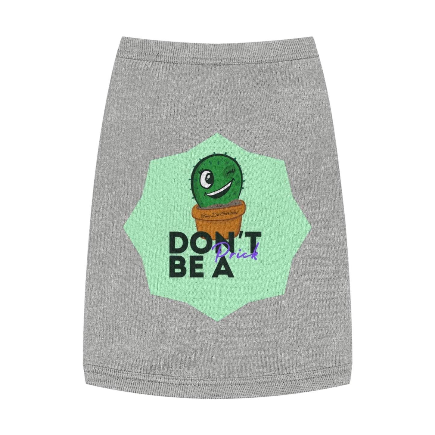 Pet Tank Top | Don’t Be a Prick | Tiny Zen Gardens - Tiny Zen Gardens