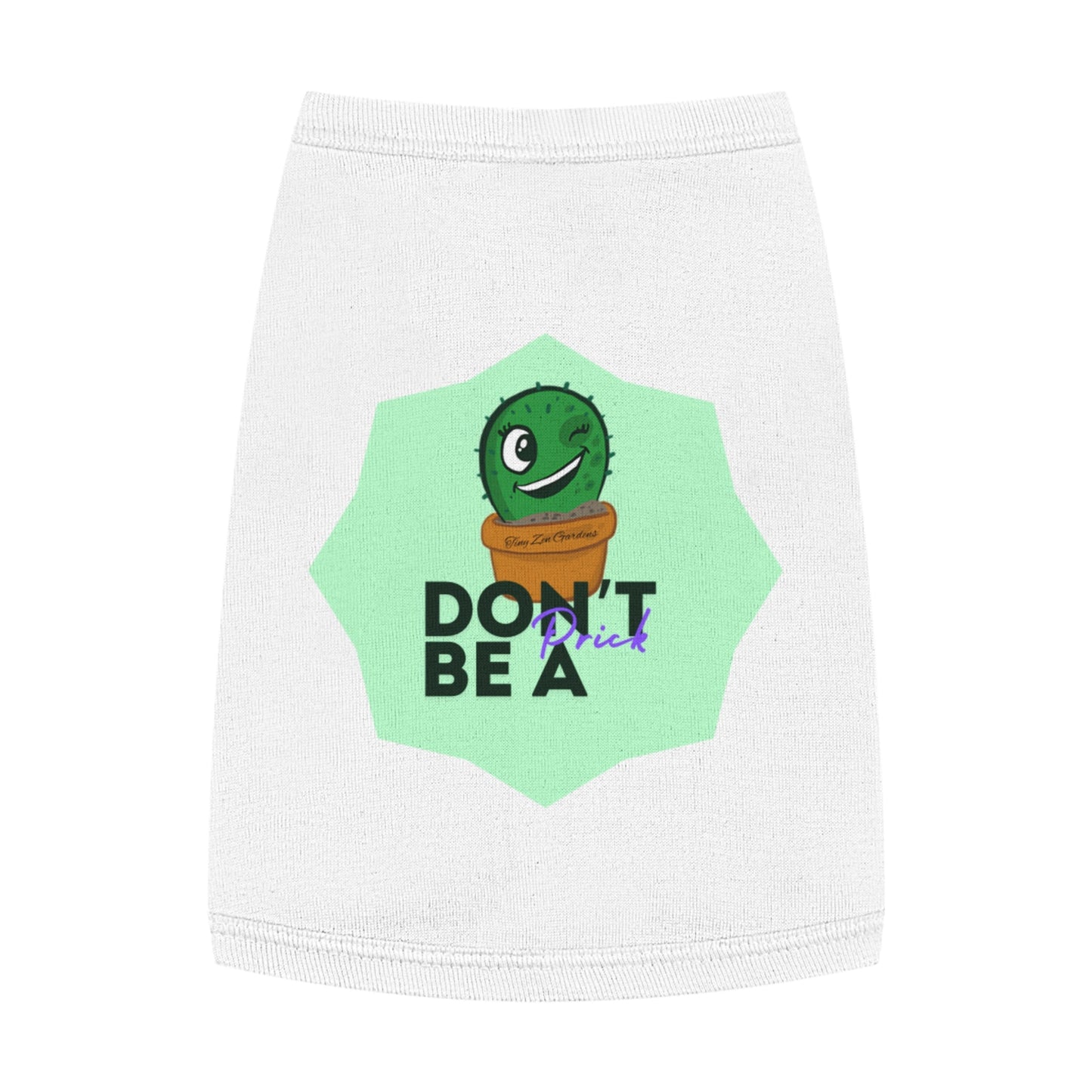 Pet Tank Top | Don’t Be a Prick | Tiny Zen Gardens - Tiny Zen Gardens