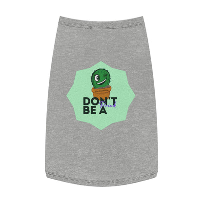 Pet Tank Top | Don’t Be a Prick | Tiny Zen Gardens - Tiny Zen Gardens