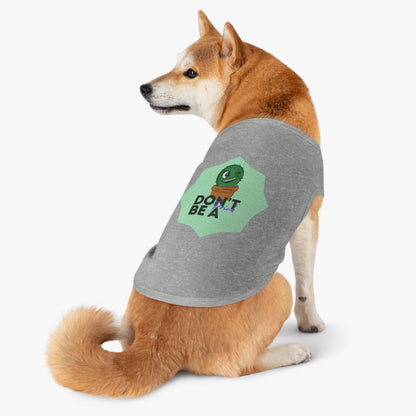 Pet Tank Top | Don’t Be a Prick | Tiny Zen Gardens - Tiny Zen Gardens