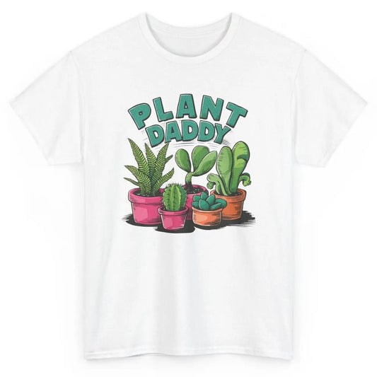 Plant Daddy Dad T - shirt - Tiny Zen Gardens