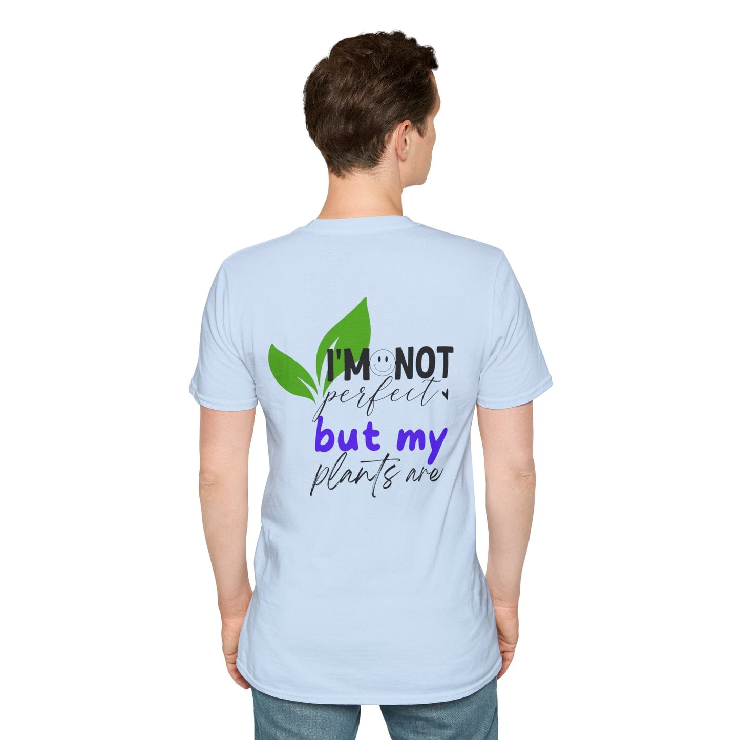 Plant Lover T-Shirt | I’m not perfect must my plants are. - Tiny Zen Gardens