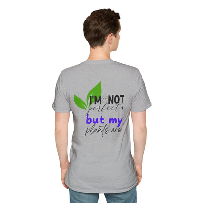 Plant Lover T-Shirt | I’m not perfect must my plants are. - Tiny Zen Gardens