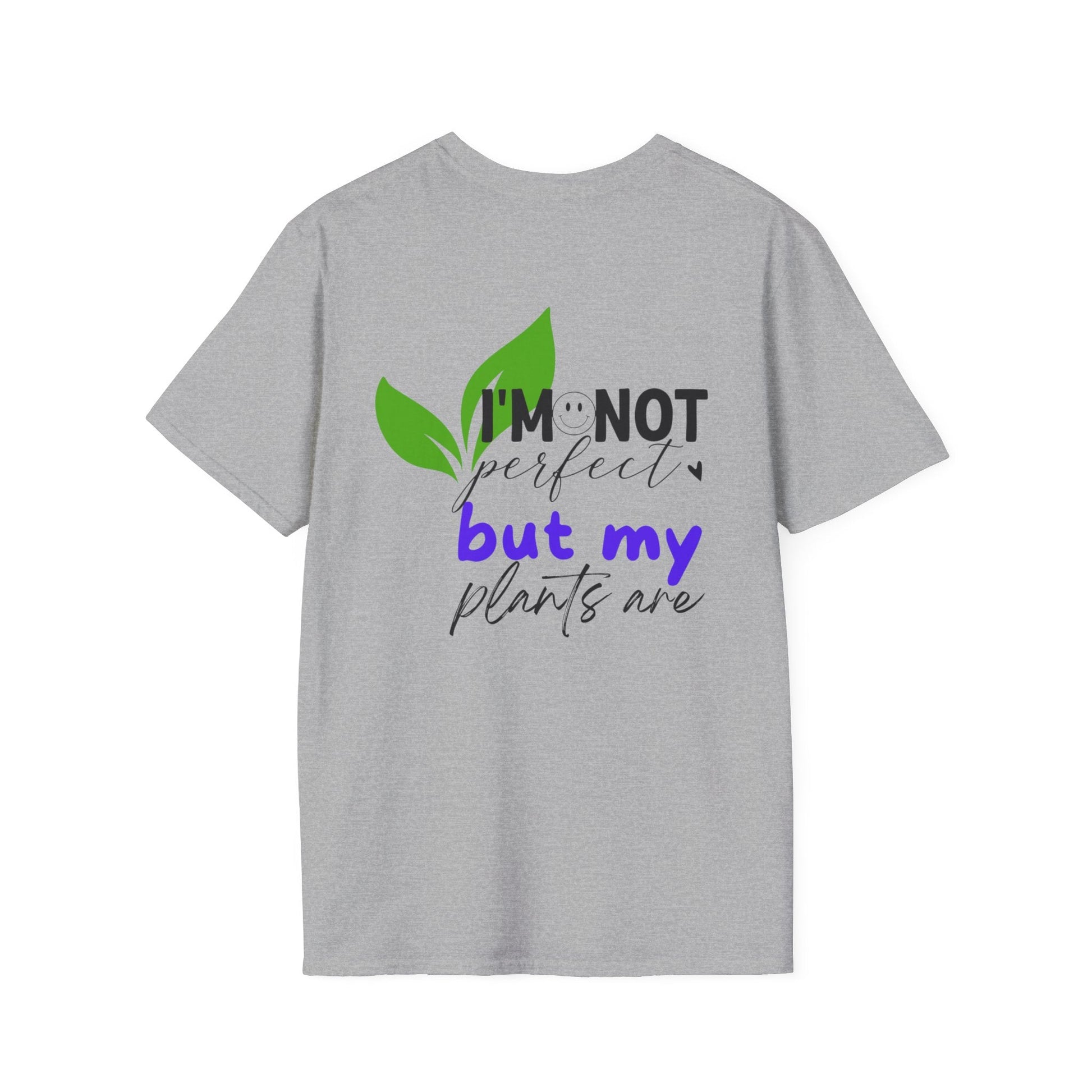 Plant Lover T-Shirt | I’m not perfect must my plants are. - Tiny Zen Gardens