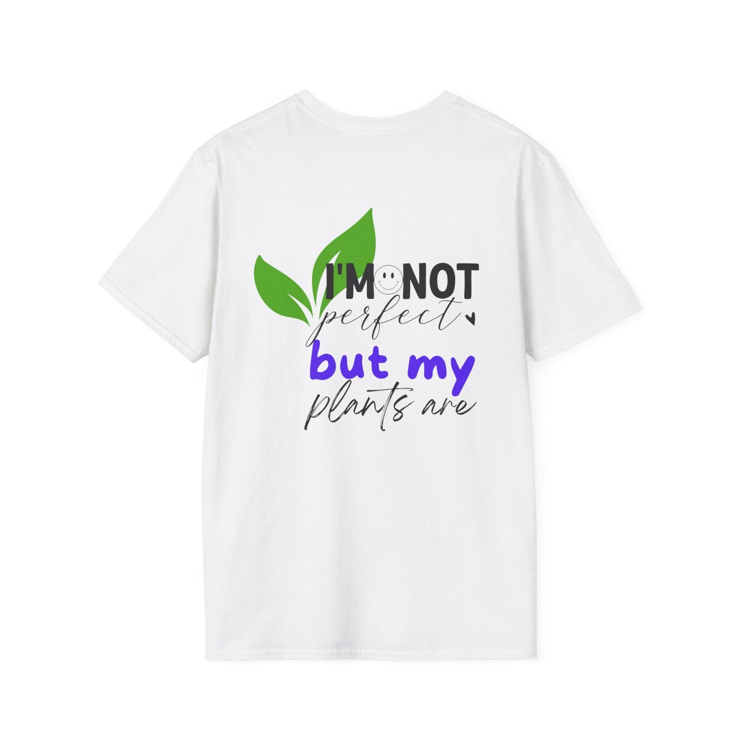 Plant Lover T-Shirt | I’m not perfect must my plants are. - Tiny Zen Gardens