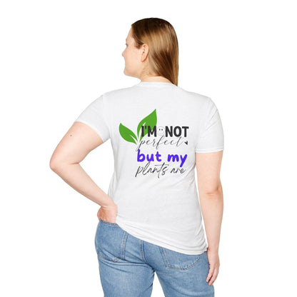 Plant Lover T-Shirt | I’m not perfect must my plants are. - Tiny Zen Gardens