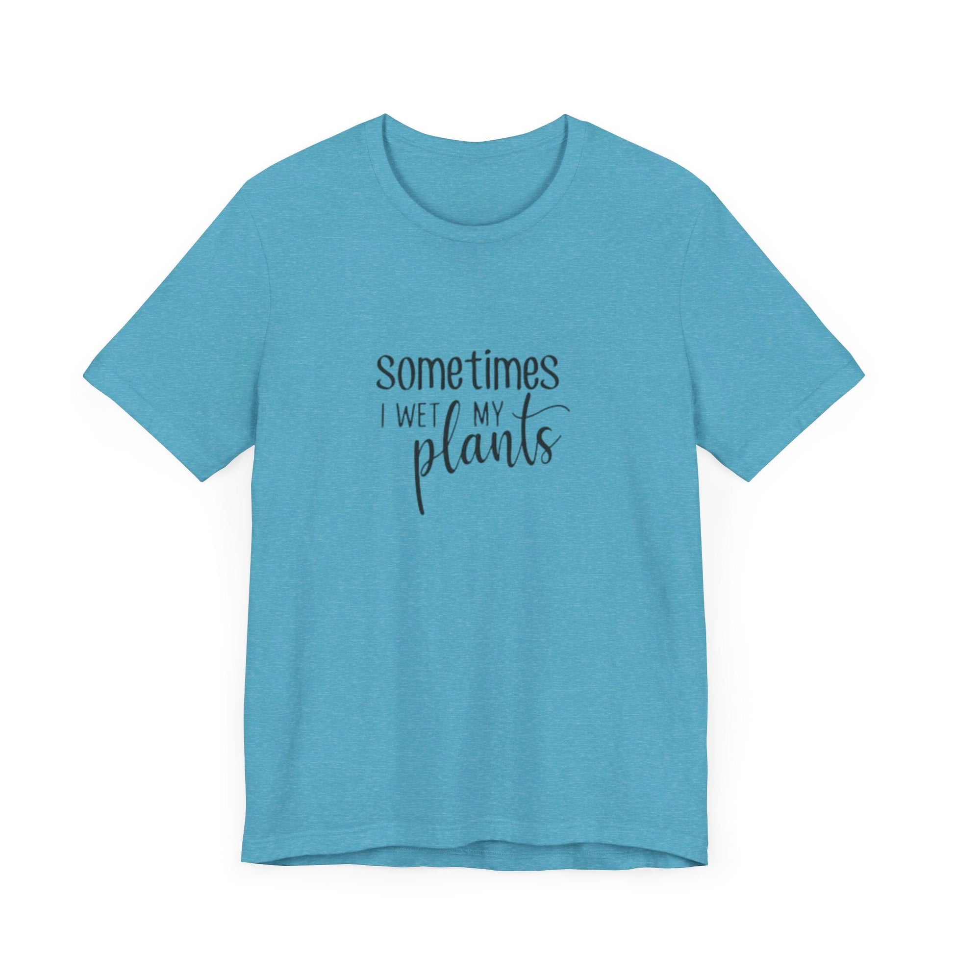 Short Sleeve Tee | Sometimes I Wet My Plants - Tiny Zen Gardens