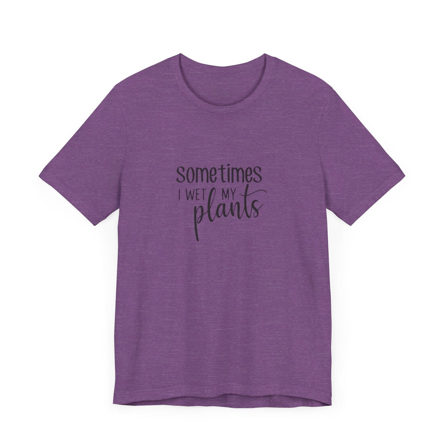 Short Sleeve Tee | Sometimes I Wet My Plants - Tiny Zen Gardens