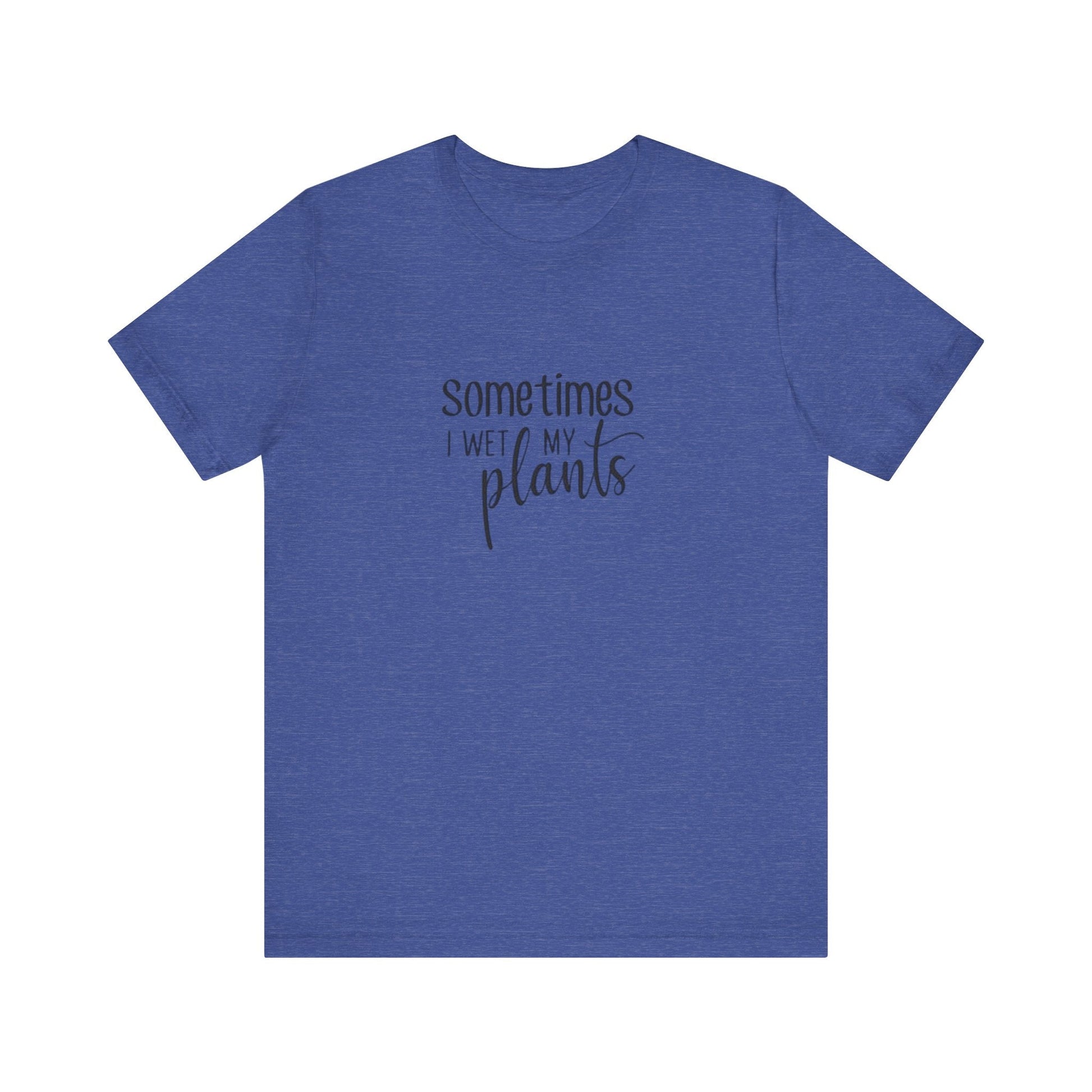 Short Sleeve Tee | Sometimes I Wet My Plants - Tiny Zen Gardens