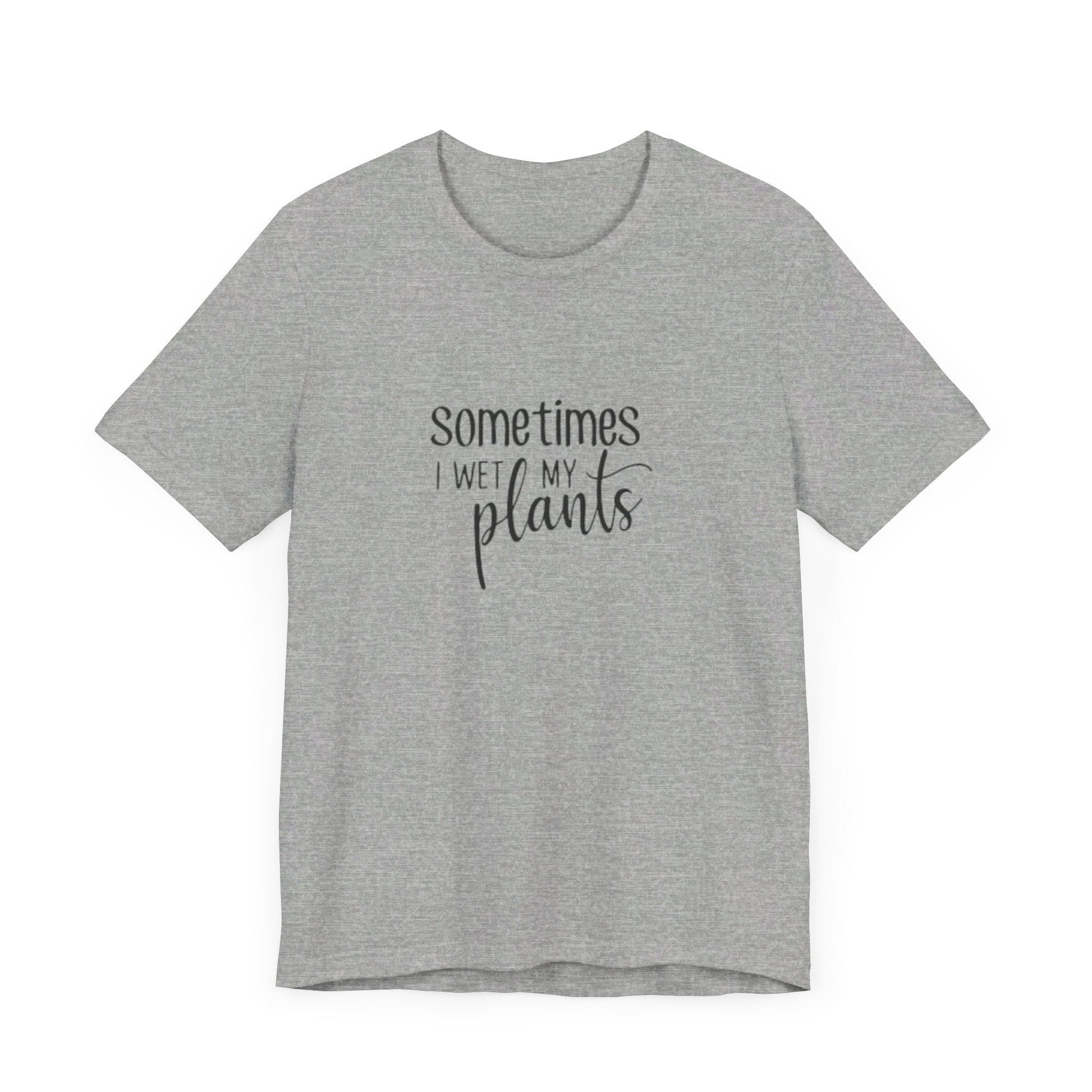 Short Sleeve Tee | Sometimes I Wet My Plants - Tiny Zen Gardens