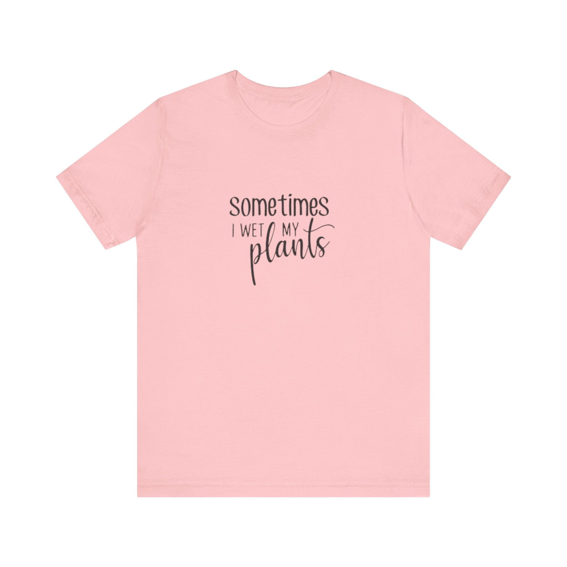 Short Sleeve Tee | Sometimes I Wet My Plants - Tiny Zen Gardens