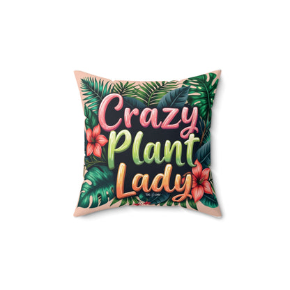 Square Pillow Crazy Plant Lady Tropical Plants Flowers Tiny Zen Gardens Design - Tiny Zen Gardens