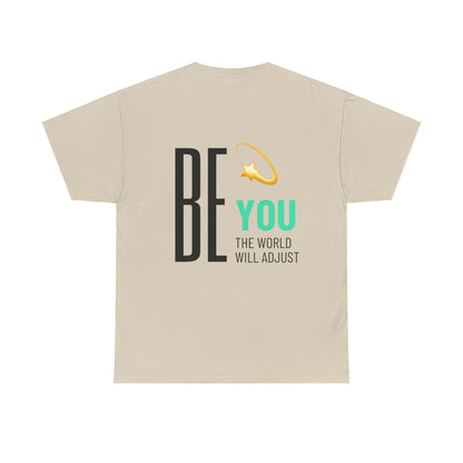 Tee: Be You The World Will Adjust - Tiny Zen Gardens