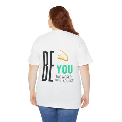 Tee: Be You The World Will Adjust - Tiny Zen Gardens