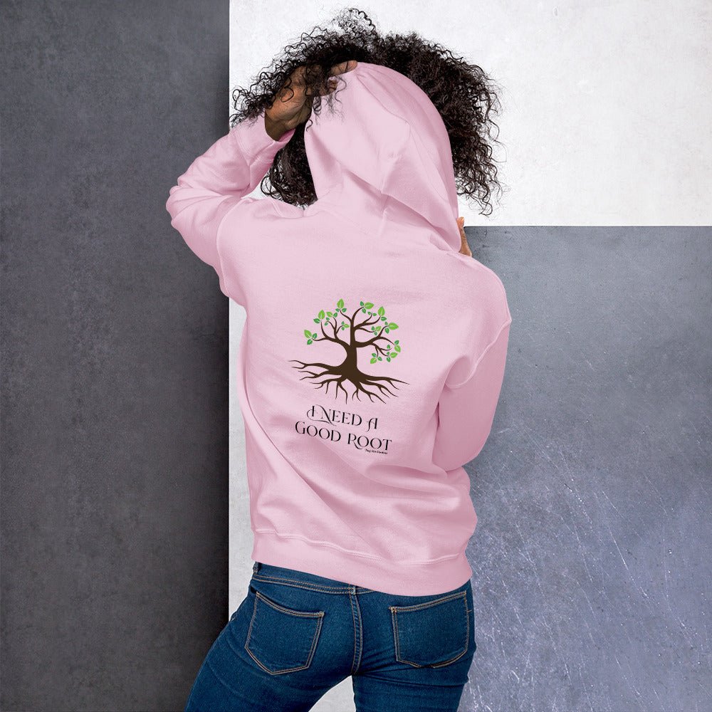 Unisex Hoodie “I need a good root” - Tiny Zen Gardens