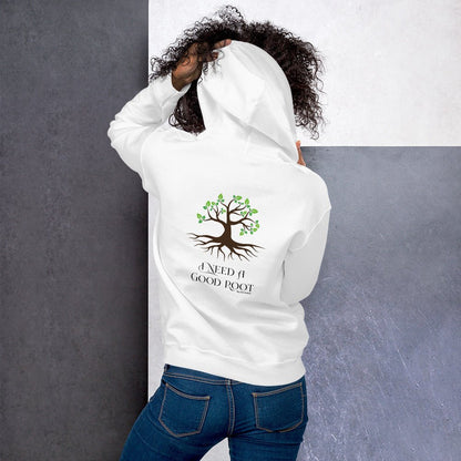 Unisex Hoodie “I need a good root” - Tiny Zen Gardens