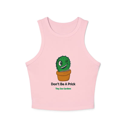 Women's Racer Tank Top | Don’t Be A Prick | Tiny Zen Gardens - Tiny Zen Gardens